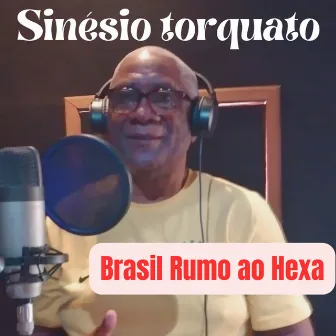 Brasil Rumo ao Hexa by Sinésio Torquato