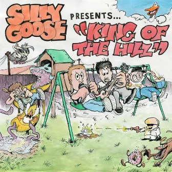 King Of The Hill by Silly Goose