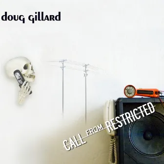 Call from Restricted by Doug Gillard