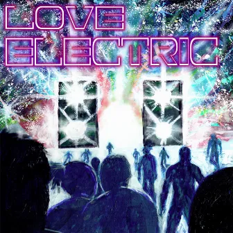 Love Electric by Paul Rivers Bailey