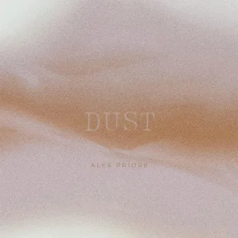 Dust by Alex Priore