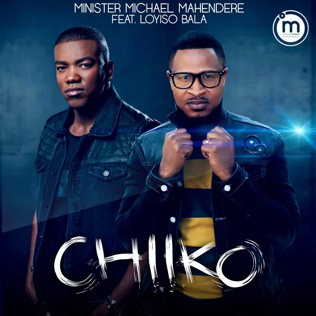 Chiiko (feat. Loyiso Bala)