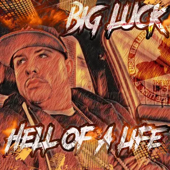 Hell Of A Life by Big Luck