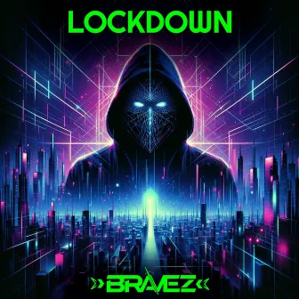 Lockdown by Bravez