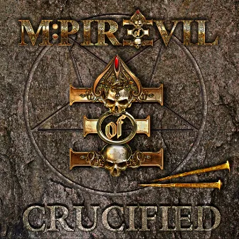 Crucified by Mpire Of Evil