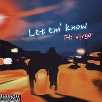 Let em' know by Chaos