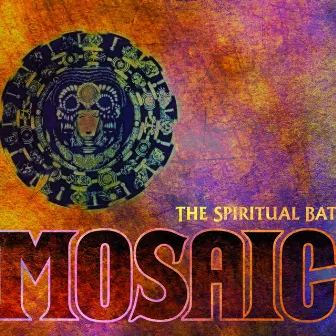 Mosaic by The Spiritual Bat