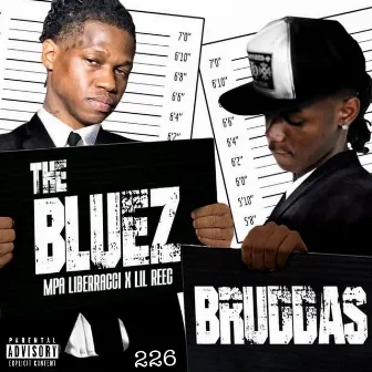 The Bluez Bruddas by Lil Reec