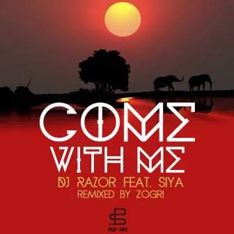 Come with Me (feat. Siya) by Dj Razor