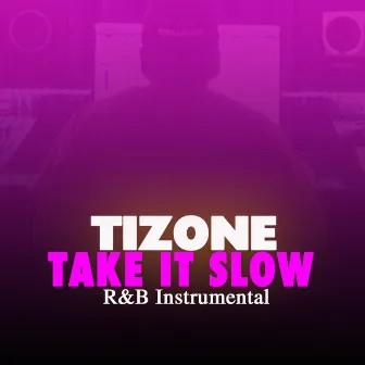 Take It Slow (Instrumental) by Tizone