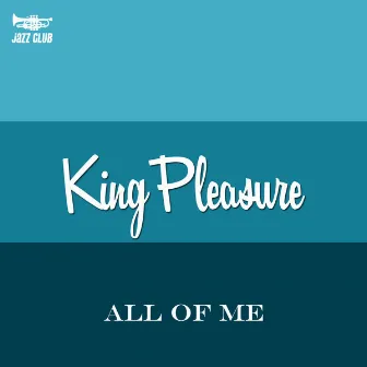 All of Me by King Pleasure