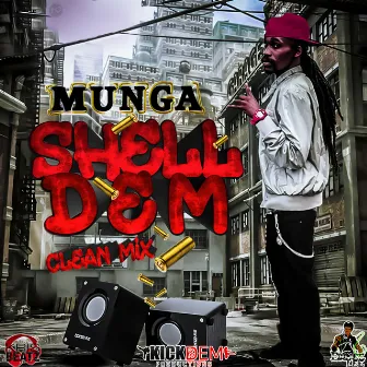 Shell Dem by Munga