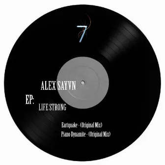 LIFE STRONG EP by Alex Sayvin