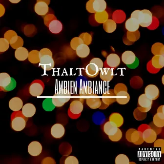 Ambien Ambiance by Thaltowlt