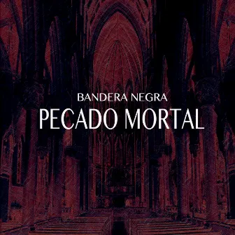 Pecado Mortal by Bandera Negra