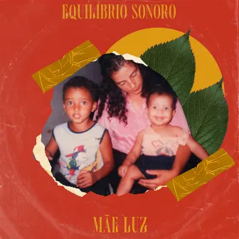 Mãe Luz by Equilíbrio Sonoro