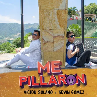 Me Pillaron by Victor Solano