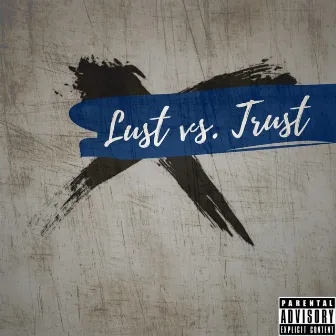 Lust vs. Trust by Simply Ant