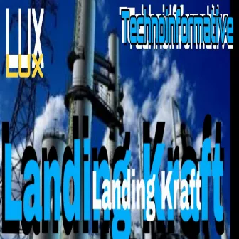 Technoinformative by Landing Kraft