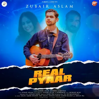 Real Pyaar by Zubair Aslam