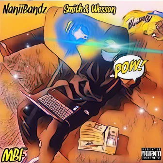 Smith & Wesson by Nanii Bandz