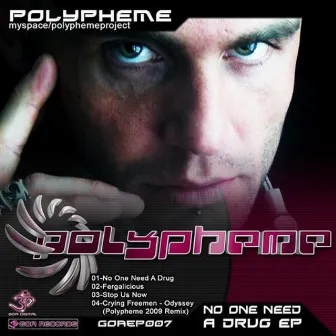 No One Need a Drug by Polypheme