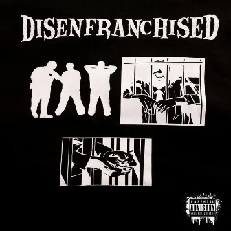 Disenfranchised by B.A.N.