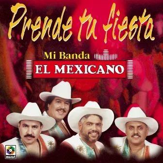 Prende Tu Fiesta by Mexicano