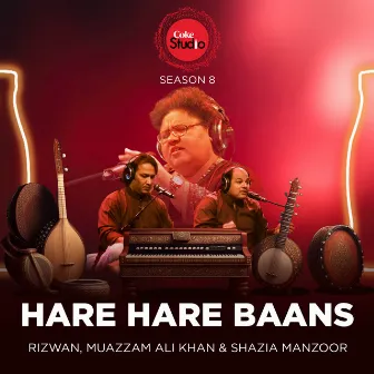 Hare Hare Baans (Coke Studio Season 8) by Muazzam Ali Khan