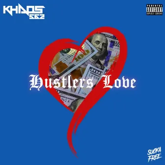 Hustlers Love by Khaos 562