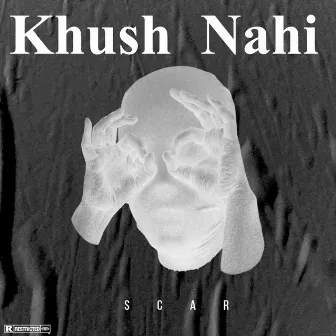 Khush Nahi by Scar