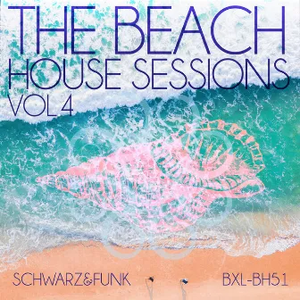 The Beach House Sessions, Vol. 4 by Schwarz & Funk