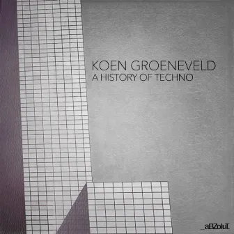 A History Of Techno by Koen Groeneveld