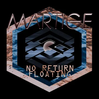 No Return / Floating by Martige