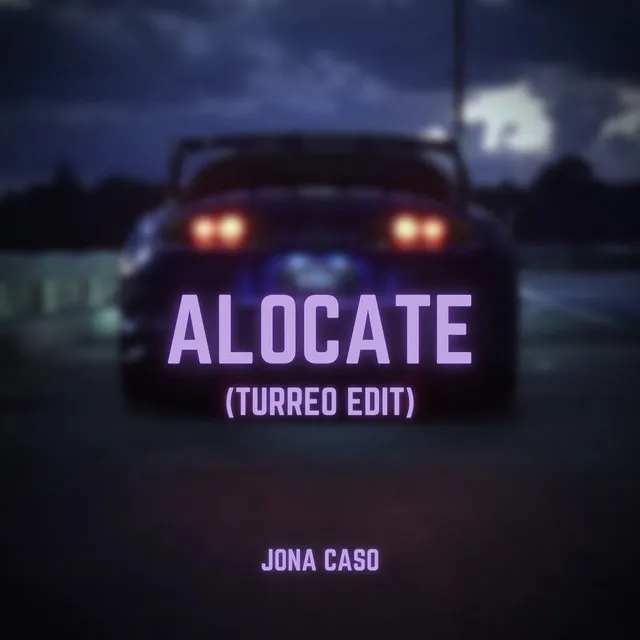 Alocate (Turreo Edit)