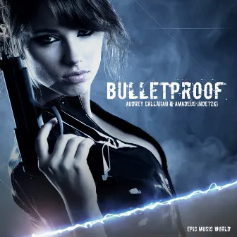 Bulletproof by Amadeus Indetzki