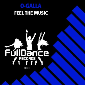 Feel The Music (Extended Mix) by O-Galla