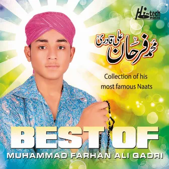 Best of Muhammad Farhan Ali Qadri - Islamic Naats by Muhammad Farhan Ali Qadri