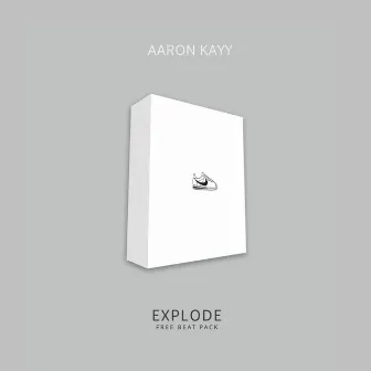 Explode Beat Pack (Instrumental) by Aaron Kayy