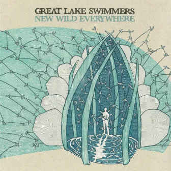 New Wild Everywhere (Deluxe Version) by Great Lake Swimmers