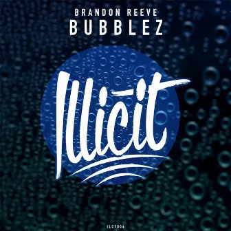 Bubblez by Brandon Reeve