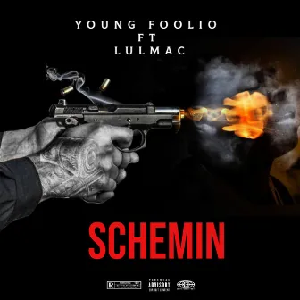 Schemin by Young Foolio