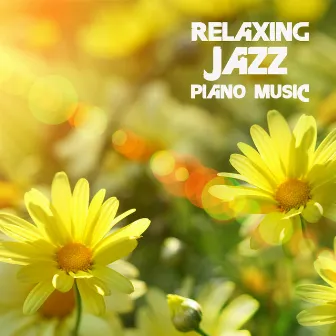 Relaxing Jazz Piano Music for Spa, Massage, Meditation, Yoga, Tai Chi & Shiatsu by Relaxing Piano Masters