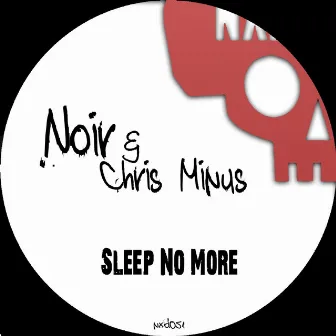 Sleep No More by Chris Minus