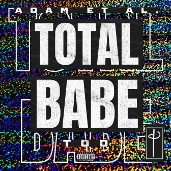 Total Babe Too by Adam et al.