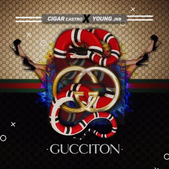 Gucciton by Cigar Castro