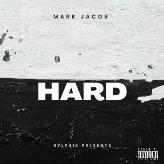 Hard by Mark Jacob