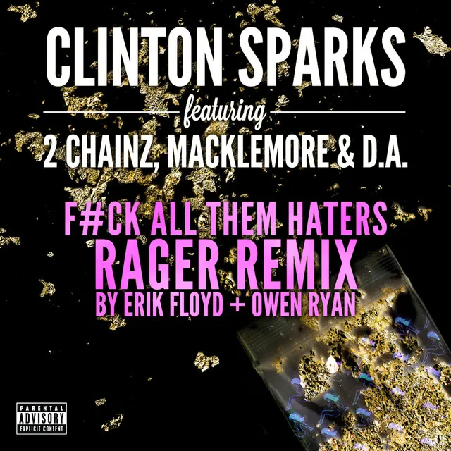 Gold Rush (F#ck All Them Haters RAGER Remix By Erik Floyd + Owen Ryan)