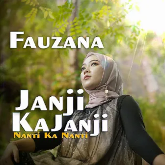 Janji Ka Janji Nanti Ka Nanti by Fauzana