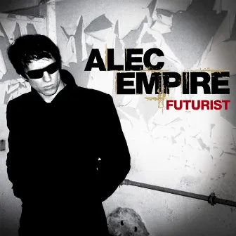 Futurist by Alec Empire